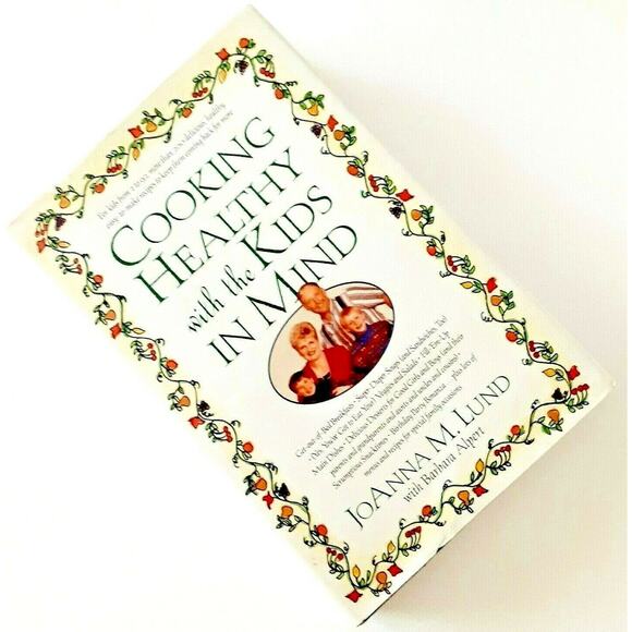 Cooking Healthy with the Kids in Mind Cookbook JoAnna Lund Alpert 1998 HC Signed - Picture 4 of 8